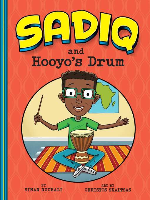 Title details for Sadiq and Hooyo's Drum by Christos Skaltsas - Available